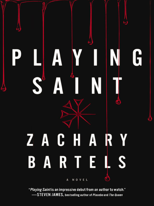 Title details for Playing Saint by Zachary Bartels - Available